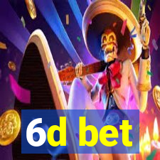 6d bet